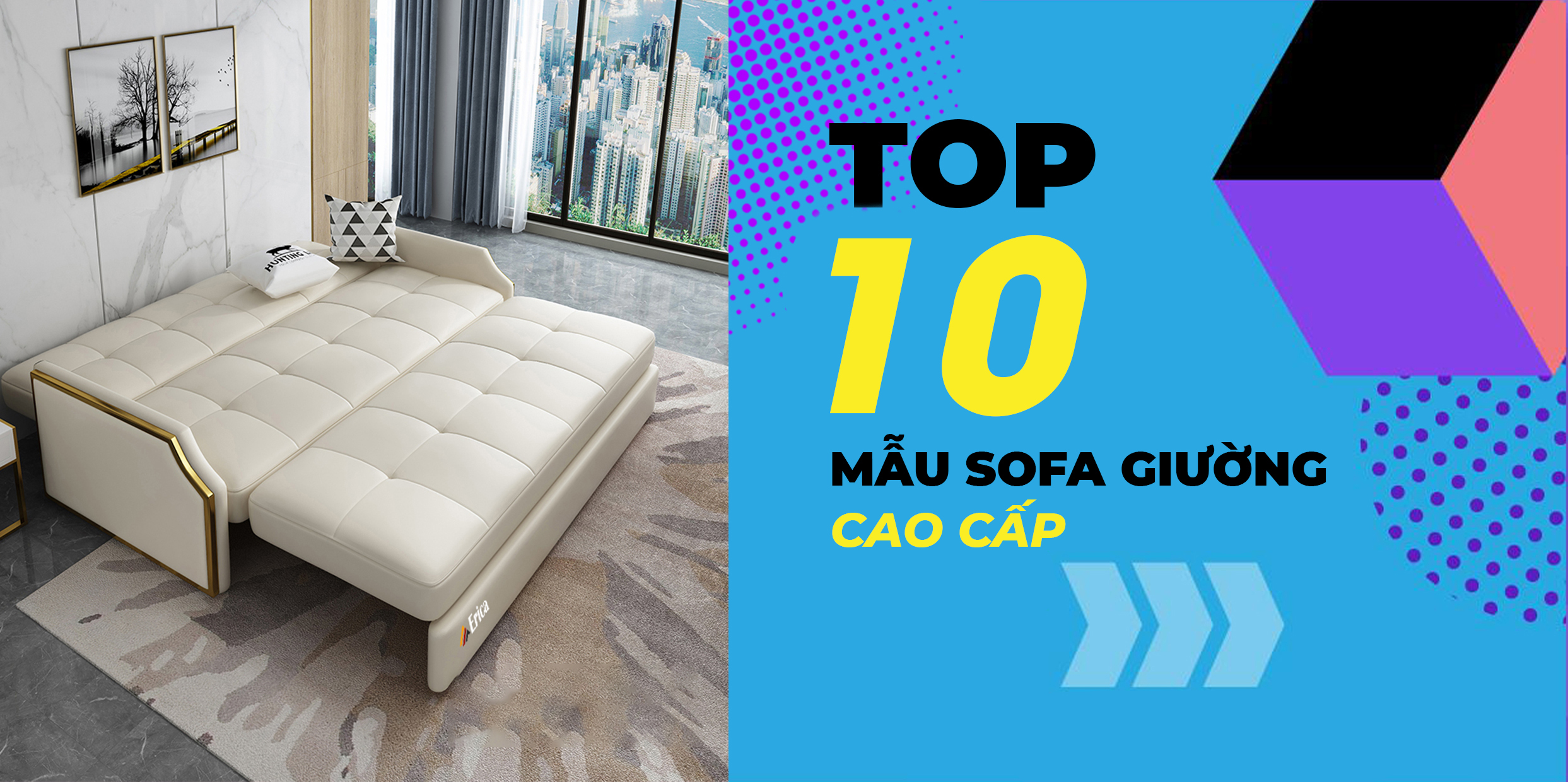10 MẪU SOFA GIƯỜNG CAO CẤP ĐANG ĐƯỢC SĂN ĐÓN NHẤT HIỆN NAY
