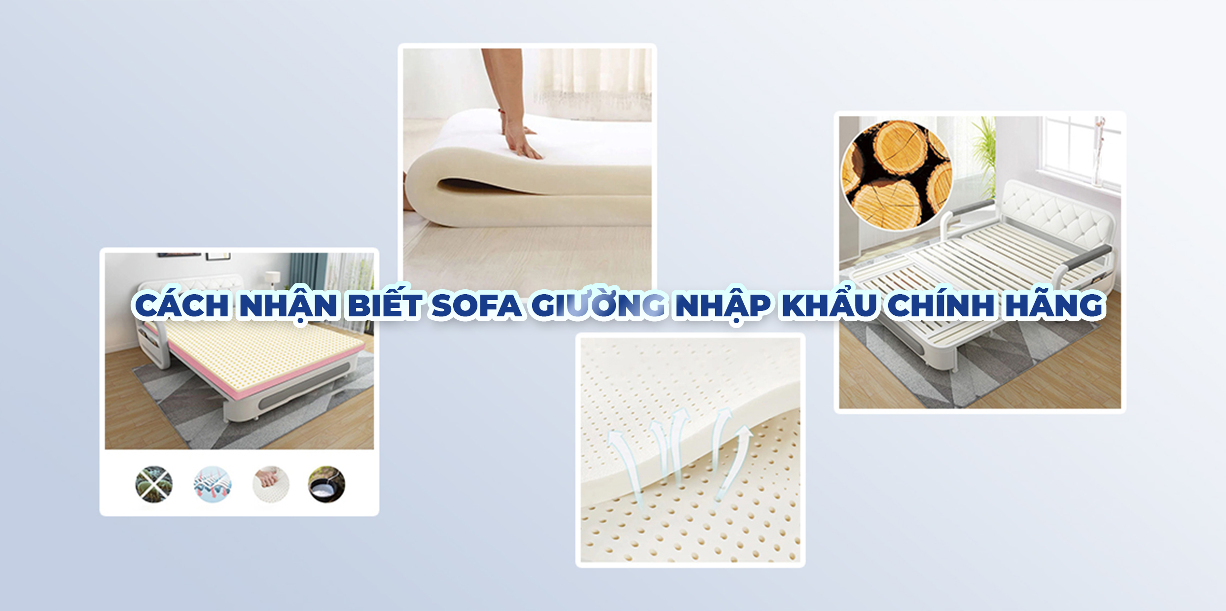 CÁCH NHẬN BIẾT SOFA GIƯỜNG NHẬP KHẨU CÓ CHÍNH HÃNG HAY KHÔNG MÀ BẠN NÊN NẮM RÕ